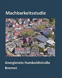 Luftbild der Humboldtstraße in Bremen und Titel der Publikation: Machbarkeitsstudie Anergienetz Humboldtstraße Bremen